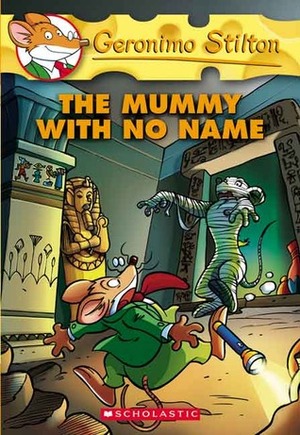 The Mummy With No Name by Geronimo Stilton