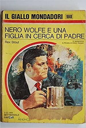 Nero Wolfe e una figlia in cerca di padre by Rex Stout