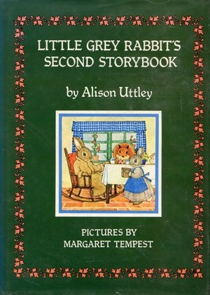 Little Grey Rabbit's Second Storybook by Alison Uttley, Margaret Tempest