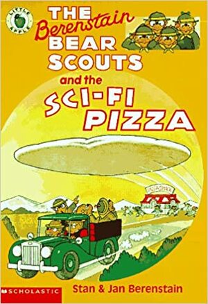 The Berenstain Bear Scouts and the Sci-Fi Pizza by Jan Berenstain, Stan Berenstain