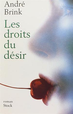 Les Droits Du Desir by A. Brink