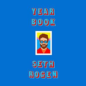 Yearbook by Seth Rogen