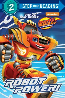 Robot Power! (Blaze and the Monster Machines) by Celeste Sisler