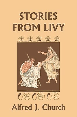 Stories from Livy by Alfred J. Church