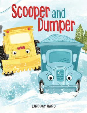 Scooper and Dumper by Lindsay Ward