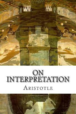 On Interpretation by Aristotle