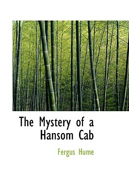 The Mystery of a Hansom Cab by Fergus Hume