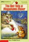 The Bell Tolls at Mousehaven Manor by Mary Deball Kwitz
