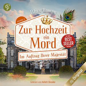 Zur Hochzeit ein Mord by Rhys Bowen