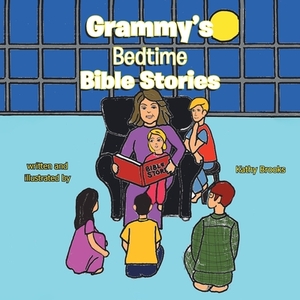 Grammy's Bedtime Bible Stories by Kathy Brooks