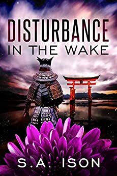 Disturbance in the Wake by S.A. Ison