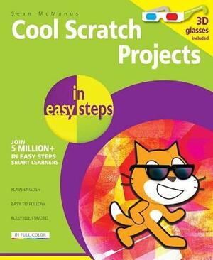 Cool Scratch Projects in Easy Steps by Sean McManus
