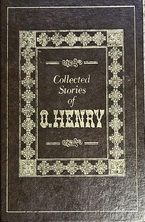 Collected Stories of O. Henry by William Sydney Porter