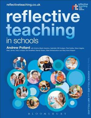 Reflective Teaching in Schools by Kristine Black-Hawkins, Andrew Pollard