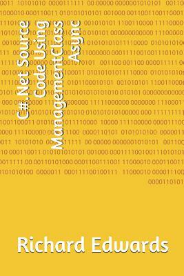 C#.Net Source Code Using ManagementClass Async by Richard Edwards