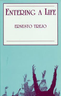 Entering a Life by Ernesto Trejo