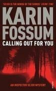 Calling out for You by Karin Fossum