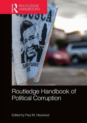 Routledge Handbook of Political Corruption by 