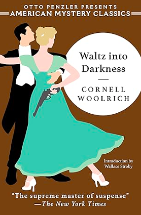 Waltz Into Darkness by Cornell Woolrich