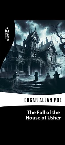 The Fall of the House of Usher by Edgar Allan Poe