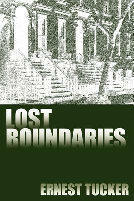 Lost Boundaries by Ernest Tucker