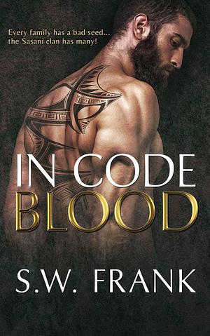 In Code Blood by S.W. Frank, S.W. Frank