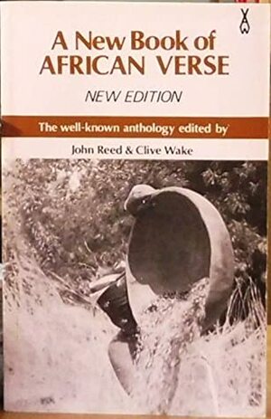 A New Book of African Verse by Clive Wake, John O. Reed