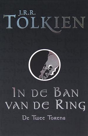 In de ban van de ring : 2: De twee torens. 2 by J.R.R. Tolkien