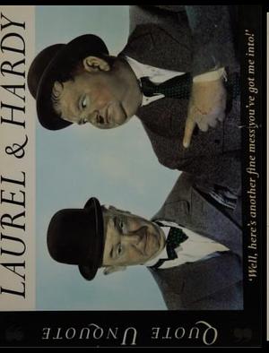 Laurel & Hardy: Quote, Unquote by Neil Grant