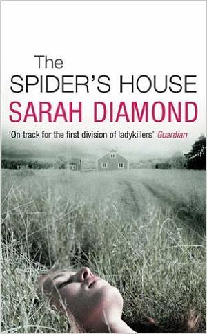 The Spider's House by Sarah Diamond