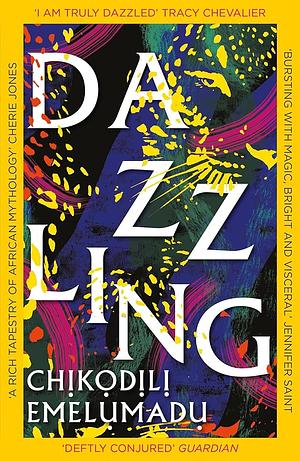 Dazzling: A Bewitching Tale of Magic Steeped in Nigerian Mythology by Chịkọdịlị Emelụmadụ