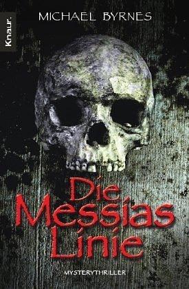 Die Messias Linie by Michael Byrnes, Michael Byrnes