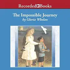 The Impossible Journey by Gloria Whelan