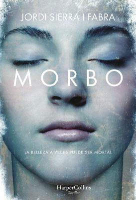 Morbo by Jordi Sierra i Fabra