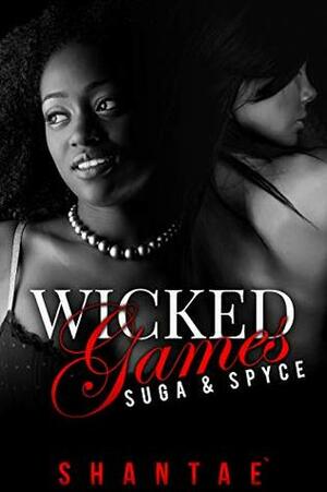 Wicked Games by Shantaé