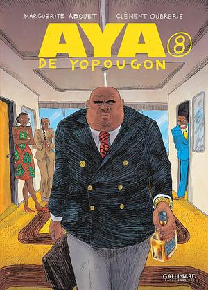 Aya de Yopougon, Tome 8 by Marguerite Abouet, Marguerite Abouet