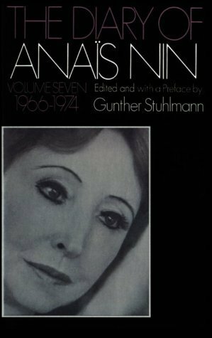 The Diary of Anaïs Nin, Vol. 7: 1966-1974 by Anaïs Nin