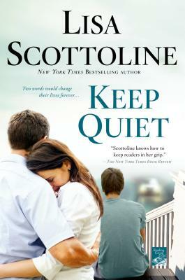 Keep Quiet by Lisa Scottoline