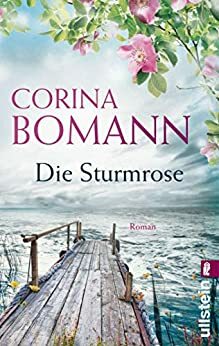 Die Sturmrose by Corina Bomann
