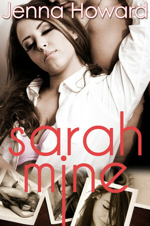 Sarah Mine by Jenna Howard, Riann Colton