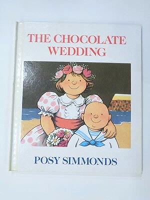 The Chocolate Wedding by Posy Simmonds
