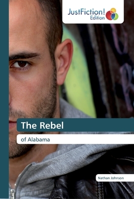 The Rebel by Nathan Johnson