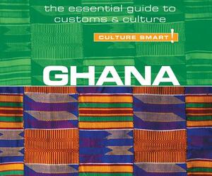 Ghana - Culture Smart! by Ian Utley