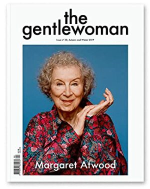 The Gentlewoman #20 - Margaret Atwood by Various, Penny Martin