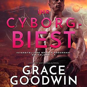 Ihr Cyborg-Biest by Grace Goodwin