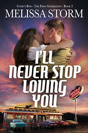 I'll Never Stop Loving You by Melissa Storm