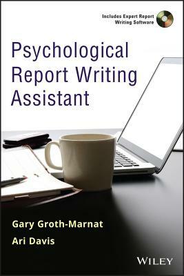 Psychological Report Writing Assistant [With CDROM] by Ari Davis, Gary Groth-Marnat