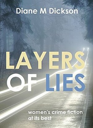 Layers of Lies by Diane M. Dickson