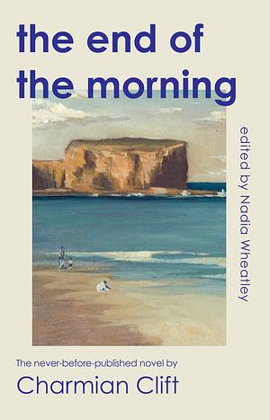 The End of the Morning by Nadia Wheatley