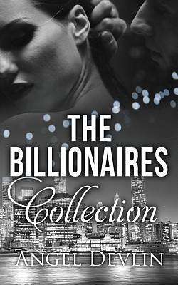 The Billionaires Collection by Angel Devlin